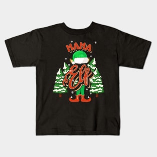 MAMA ELF CHRISTMAS Kids T-Shirt